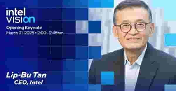 英特尔新帅陈立武VISION大会首秀，将带来何种新展望？