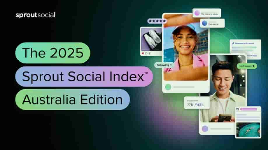 Sprout Social：2025年澳大利亚社交媒体指数