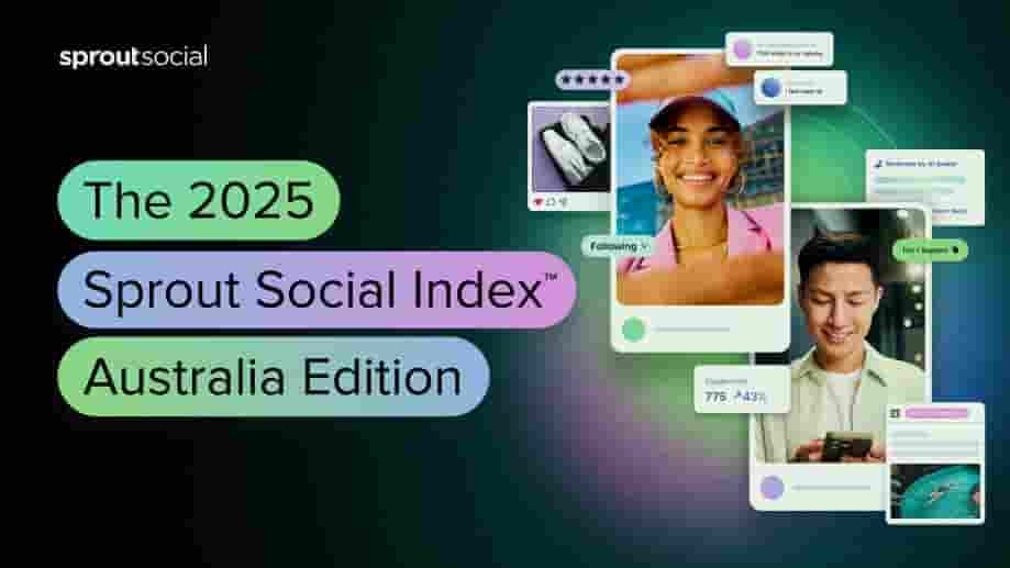 Sprout Social：2025年澳大利亚社交媒体指数